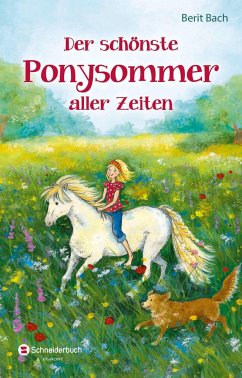 Der schönste Ponysommer aller Zeiten von Schneiderbuch
